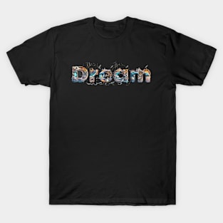 Dream T-Shirt